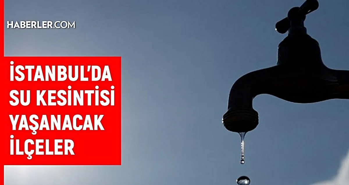 İstanbul'da Su Kesintisi: İSKİ 16 Eylül Tarihli Arıza ve Çalışma Listesini Açıkladı