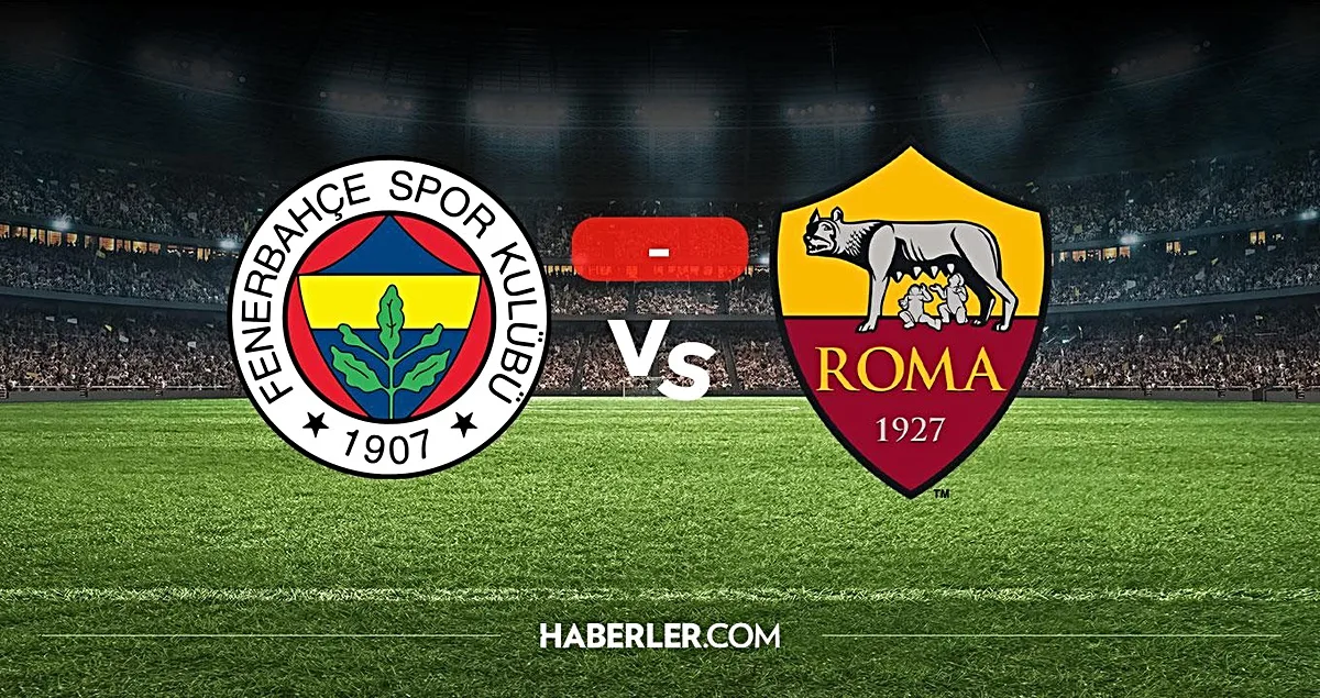 Fenerbahçe ile Roma Şampiyonlar Ligi'nde Karşı Karşıya: Mücadelede Son Durum