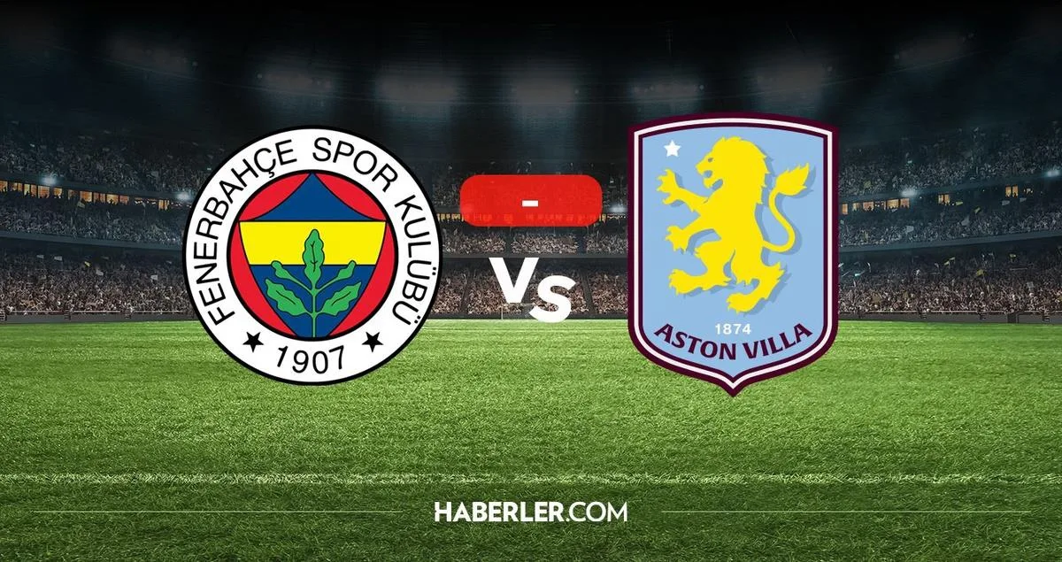 UEFA Şampiyonlar Ligi'nde Kritik Randevu: Aston Villa - Fenerbahçe Maçı Bu Akşam TRT 1'de
